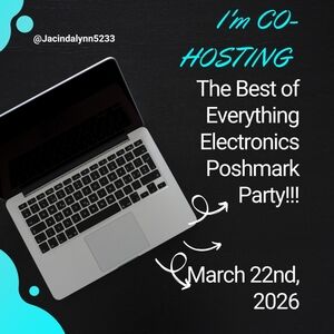I'm Co-hosting The Best Of Everything Electronics Poshmark Party March 22nd !